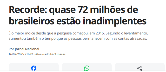 Manchete do Jornal Nacional: quase 72 milhões de brasileiros estão inadimplentes